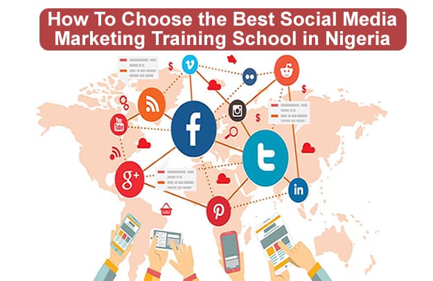 How To Choose the Best Social Media Marketing Training School in Nigeria
