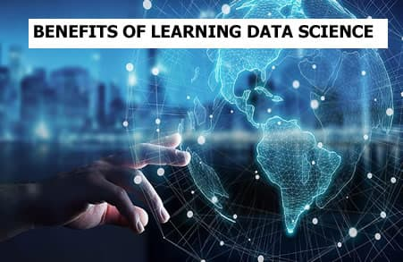 BENEFITS OF LEARNING DATA SCIENCE