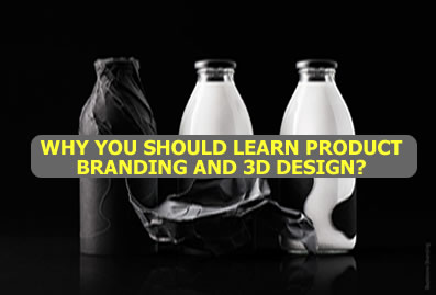 WHY YOU SHOULD LEARN PRODUCT BRANDING AND 3D DESIGN?