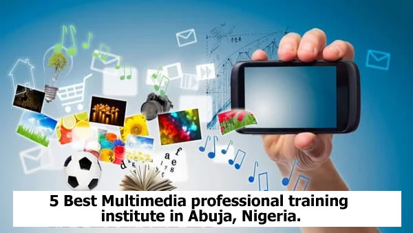 5 Best Multimedia professional training institute in Abuja, Nigeria.