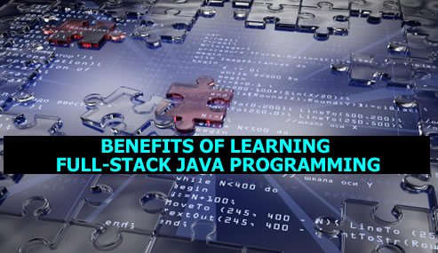 BENEFITS OF LEARNING FULL-STACK JAVA PROGRAMMING