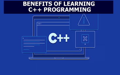 BENEFITS OF LEARNING C++ PROGRAMMING